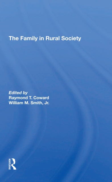 Book cover of: Family In Rural Society. By: Raymond T. Coward