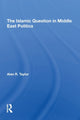 Book cover of: Islamic Question In Middle East Politics. By: Alan R Taylor