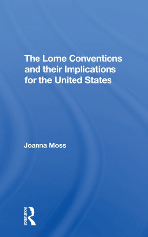 The Lome Conventions And Their Implications For The United States