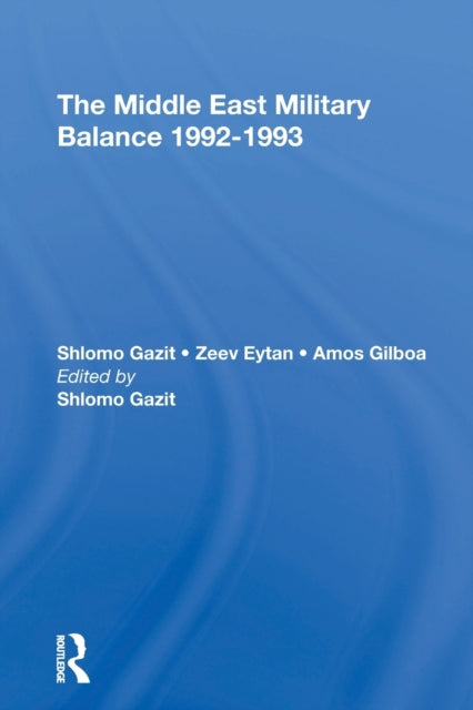 Book cover of: Middle East Military Balance 1992-1993. By: Shlomo Gazit