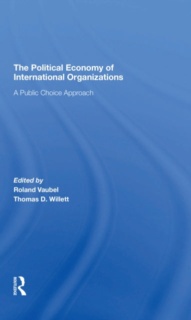Book cover of: Political Economy Of International Organizations. By: Roland Vaubel