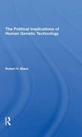 The Political Implications Of Human Genetic Technology