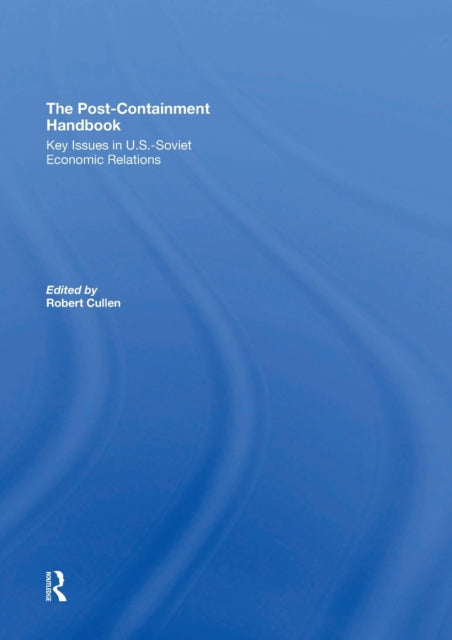 Book cover of: Post-Containment Handbook. By: Robert J. Cullen
