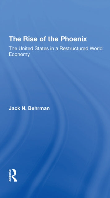 Book cover of: Rise Of The Phoenix. By: Jack N. Behrman