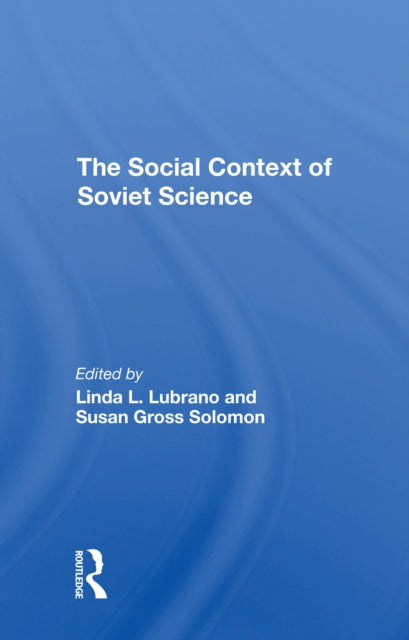 Book cover of: Social Context Of Soviet Science. By: Linda L Lubrano