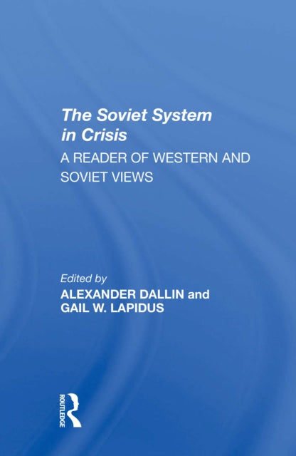 Book cover of: Soviet System In Crisis. By: Alexander Dallin