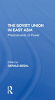 Book cover of: Soviet Union In East Asia. By: Gerald Segal