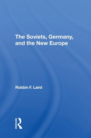 Soviets, Germany, And The New Europe
