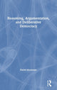 Book cover of: Reasoning, Argumentation, and Deliberative Democracy. By: David Moshman