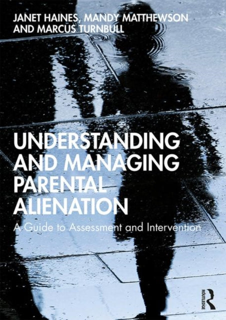 Book cover of: Understanding and Managing Parental Alienation. By: Janet Haines