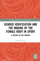 Book cover of: Gender Verification and the Making of the Female Body in Sport. By: Sonja Erikainen