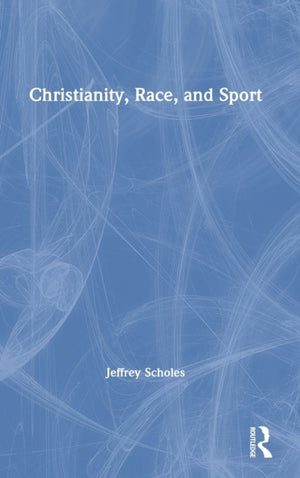Christianity, Race, and Sport