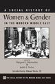 Book cover of: Social History Of Women And Gender In The Modern Middle East. By: Margaret Lee Meriwether