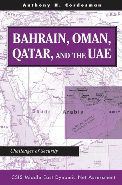 Book cover of: Bahrain, Oman, Qatar, And The Uae. By: Anthony H. Cordesman