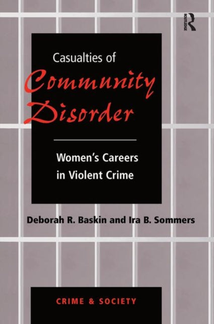 Book cover of: Casualties Of Community Disorder. By: Deborah Baskin