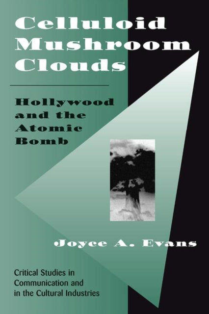 Book cover of: Celluloid Mushroom Clouds. By: Joyce Evans
