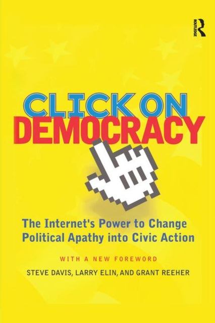 Book cover of: Click On Democracy. By: Grant Reeher