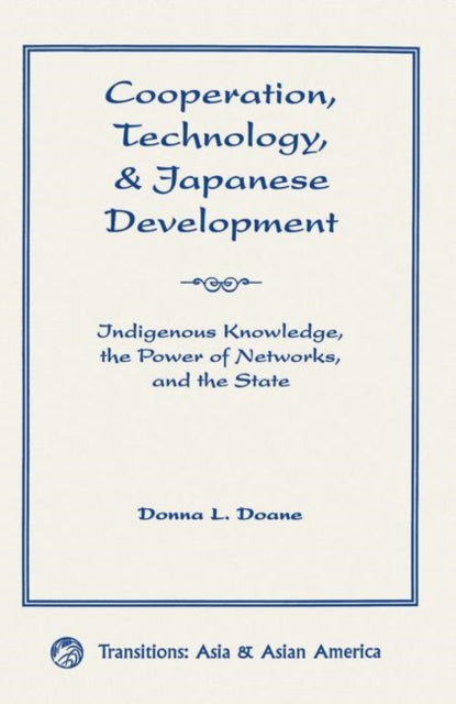 Book cover of: Cooperation, Technology, And Japanese Development. By: Donna L. Doane