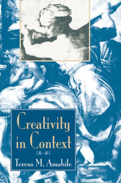 Book cover of: Creativity In Context. By: Teresa M. Amabile