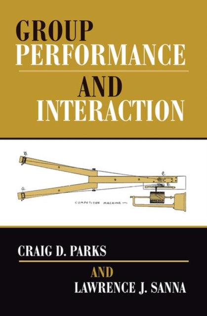 Book cover of: Group Performance And Interaction. By: Craig D. Parks