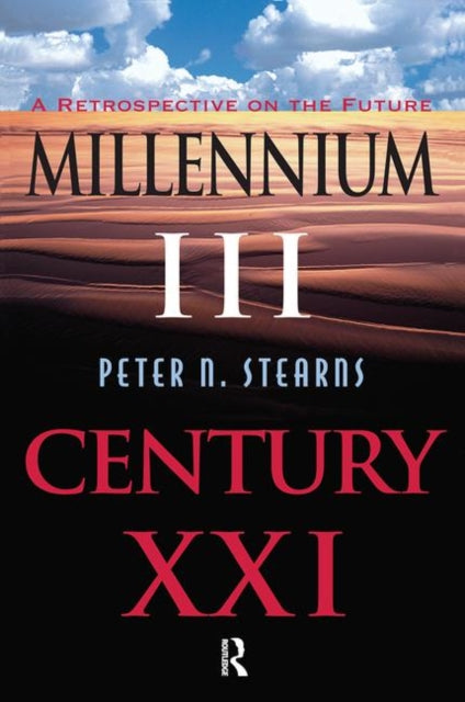 Book cover of: Millennium III, Century Xxi. By: Peter N. Stearns