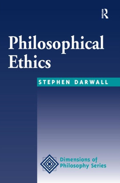 Book cover of: Philosophical Ethics. By: Stephen Darwall