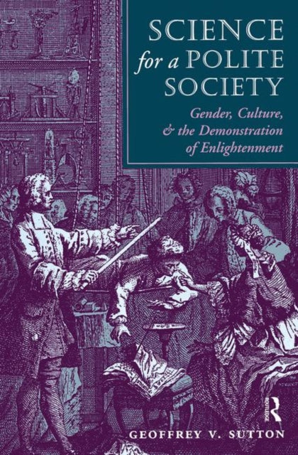 Book cover of: Science For A Polite Society. By: Geoffrey V. Sutton