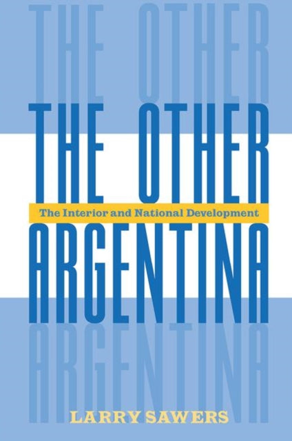 Book cover of: Other Argentina. By: Larry Sawers