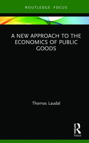 New Approach to the Economics of Public Goods
