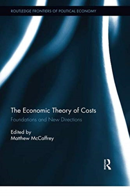 Book cover of: Economic Theory of Costs. By: Matthew McCaffrey