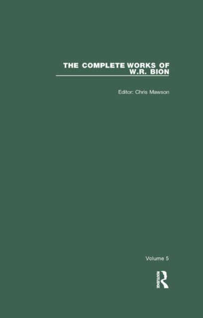Book cover of: Complete Works of W.R. Bion. By: W. R. Bion