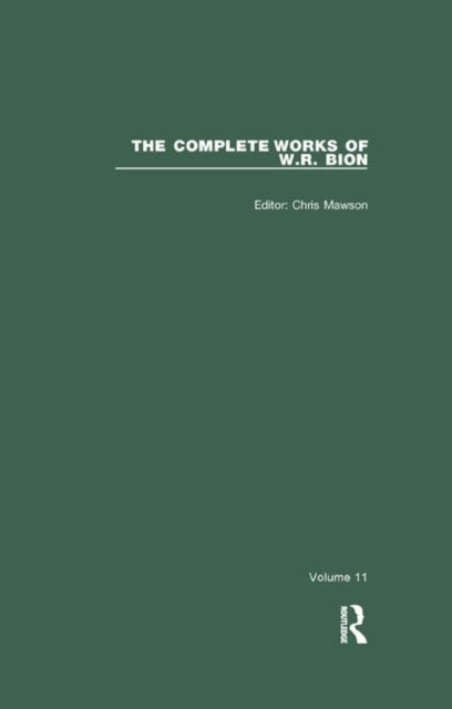 Book cover of: Complete Works of W.R. Bion. By: W. R. Bion