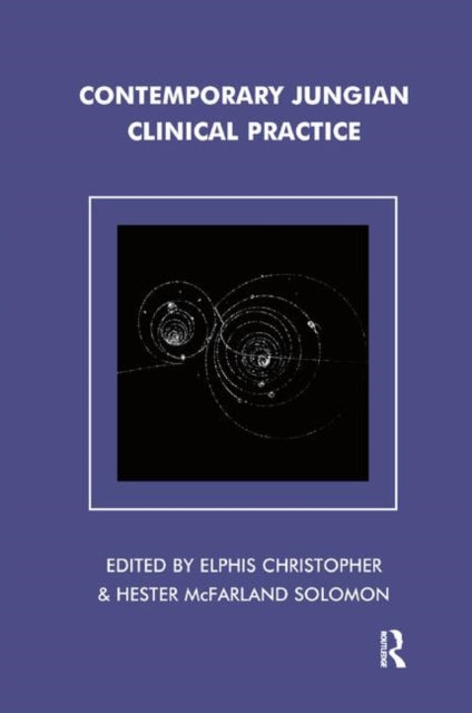 Book cover of: Contemporary Jungian Clinical Practice. By: Elphis Christopher