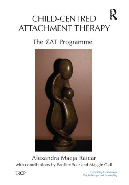 Book cover of: Child-Centred Attachment Therapy. By: Maggie Gall