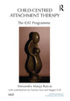 Book cover of: Child-Centred Attachment Therapy. By: Maggie Gall