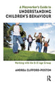 Book cover of: Playworker's Guide to Understanding Children's Behaviour. By: Andrea Clifford-Poston