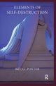 Book cover of: Elements of Self-Destruction. By: Brent Potter