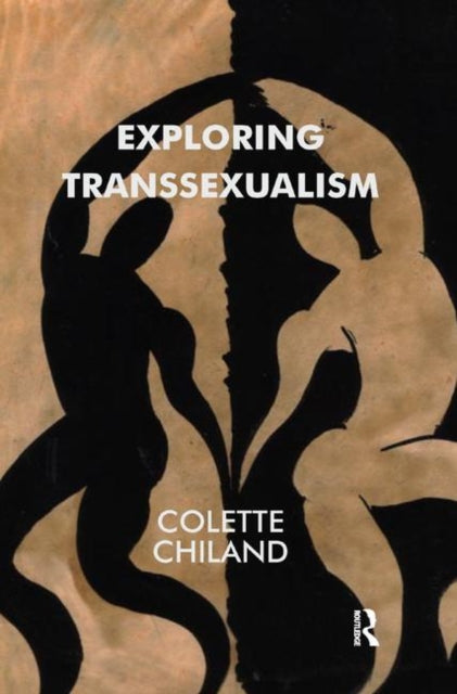 Book cover of: Exploring Transsexualism. By: Colette Chiland