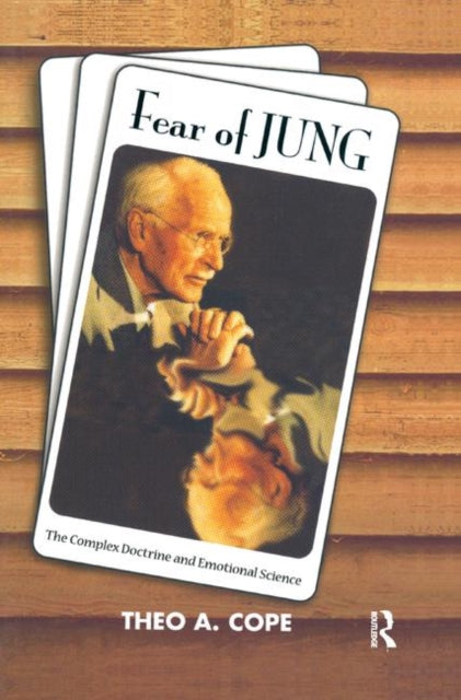 Book cover of: Fear of Jung. By: Theo A. Cope