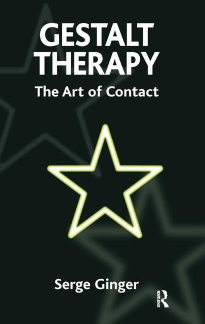 Book cover of: Gestalt Therapy. By: Serge Ginger