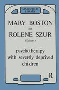 Psychotherapy with Severely Deprived Children