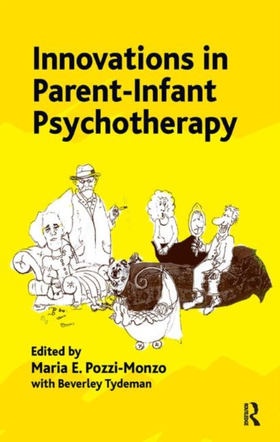 Book cover of: Innovations in Parent-Infant Psychotherapy. By: Maria Emilia Pozzi