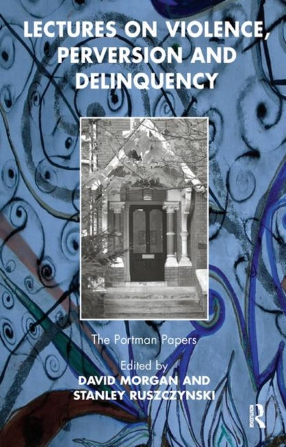 Book cover of: Lectures on Violence, Perversion and Delinquency. By: David Morgan