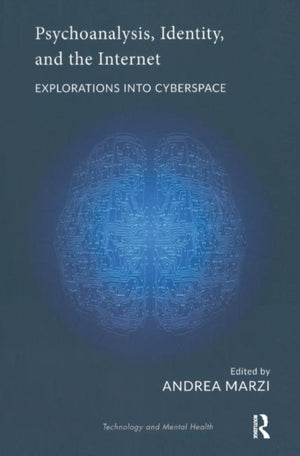 Psychoanalysis, Identity, and the Internet