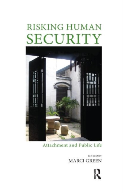 Book cover of: Risking Human Security. By: Marci Green
