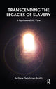 Book cover of: Transcending the Legacies of Slavery. By: Barbara Fletchman Smith