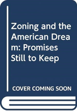Zoning and the American Dream