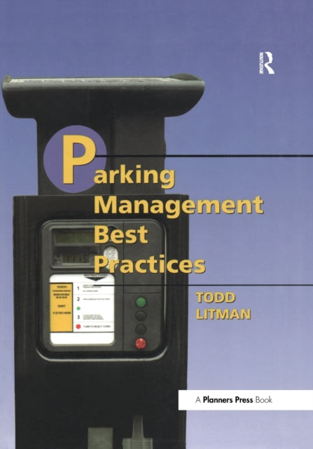 Book cover of: Parking Management Best Practices. By: Todd Litman