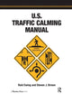 Book cover of: U.S. Traffic Calming Manual. By: Reid Ewing