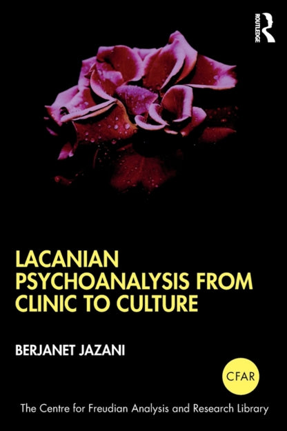 Book cover of: Lacanian Psychoanalysis from Clinic to Culture. By: Berjanet Jazani